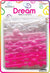DREAM BRT #89 LONG TAIL  15P